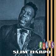 Slim Harpo Rocks , Slim Harpo