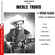 The Guitar Player, Singer and Composer , Merle Travis