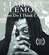 Clarence Clemons: Who Do I Think I Am 