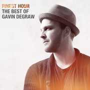 Finest Hour: The Best of Gavin Degraw , Gavin DeGraw