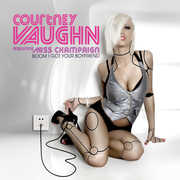 Boom I Got Your Boyfriend , Courtney Vaughn