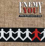 Where No One Knows , Enemy You