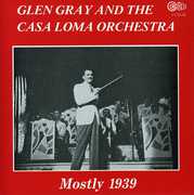 Mostly 1939 , Casa Loma Orchestra