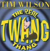 The Real Twang Thang , Tim Wilson