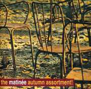 Matinee Autumn Assortment , Various Artists