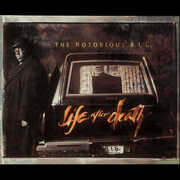 Life After Death , The Notorious B.I.G.