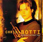 Midnight Without You , Chris Botti