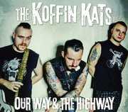Our Way & the Highway , Koffin Kats