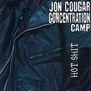 Hot Shit , Jon Cougar Concentration Camp