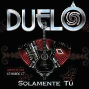 Solamente Tu , Duelo