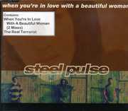 When You're in Love with a Beautiful Woman , Steel Pulse