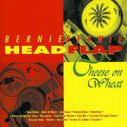 Cheese on Wheat , Bernie Bernie Head Flap