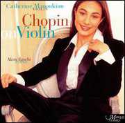 Chopin on Violin , Catherine Manoukian