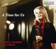 Time for Us , Angèle Dubeau
