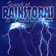 Sound Effects: Sounds Of Rainstorms and Nature, Vol. 2 , Various Artists