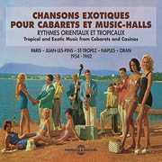 Chansons Exotiques Pour Cabarets Et Music Halls (Various Artists) , Various Artists