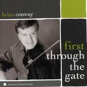 First Through The Gate: Irish-American Fiddle Master , Brian Conway