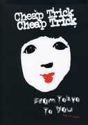 From Tokyo to You: Live in Japan , Cheap Trick