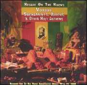 Reggae On The Rocks: Voodoo Sacraments , Various Artists