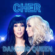 Dancing Queen , Cher