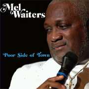 Poor Side of Town , Mel Waiters