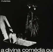 Divina Comedia Ou Ando Meio Desligado , Os Mutantes