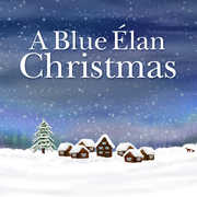 A Blue Elan Christmas To Benefit The Alliance For Childrens Rights , Various Artists
