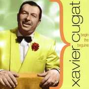 Begin the Beguine , Xavier Cugat