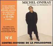 Vol. 4-Contre-Histoire de la Philosophie , Michel Onfray