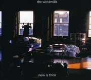 Now Is Then , Windmills