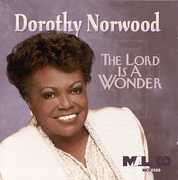 Lord Is a Wonder , Dorothy Norwood