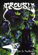 Live in Stockholm , Trouble
