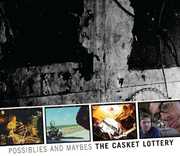 Possibilities and Maybes , The Casket Lottery
