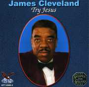 Try Jesus , James Cleveland