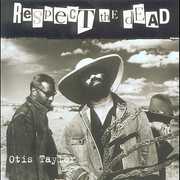 Respect the Dead , Otis Taylor