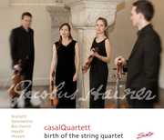 Birth of the String Quartet , Casal Quartett