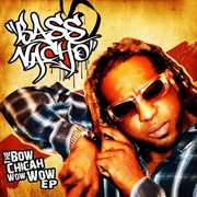 Bow Chicah Wow Wow , Bass Nacho