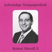 Legendary Voices: Robert Merrill II , Robert Merrill