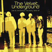 Live at the Boston Tea Party 68 & 69 , The Velvet Underground