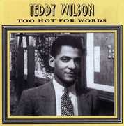 Too Hot for Words , Teddy Wilson
