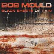 Black Sheets Of Rain [Import] , Bob Mould