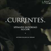 Spinato Intorno Al Cor , Currentes