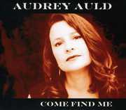 Come Find Me , Audrey Auld