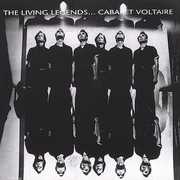 The Living Legends , Cabaret Voltaire