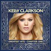 Greatest Hits: Chapter One , Kelly Clarkson