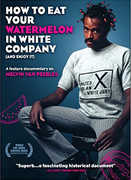 How to Eat Your Watermelon in White Company (And Enjoy It) , Mario Van Peebles