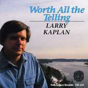 Worth All the Telling , Larry Kaplan