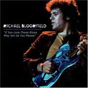 If You Love These Blues/ Play 'em As You Please , Michael Bloomfield