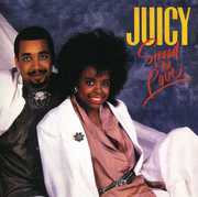 Spread the Love , Juicy