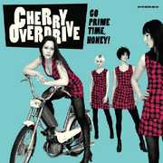 Go Prime Time Honey , Cherry Overdrive